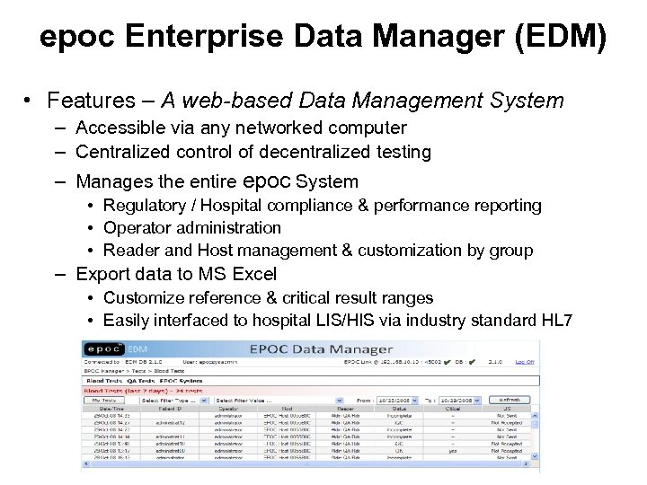 epoc Enterprise Data Manager (EDM) • Features – A web-based Data Management System –
