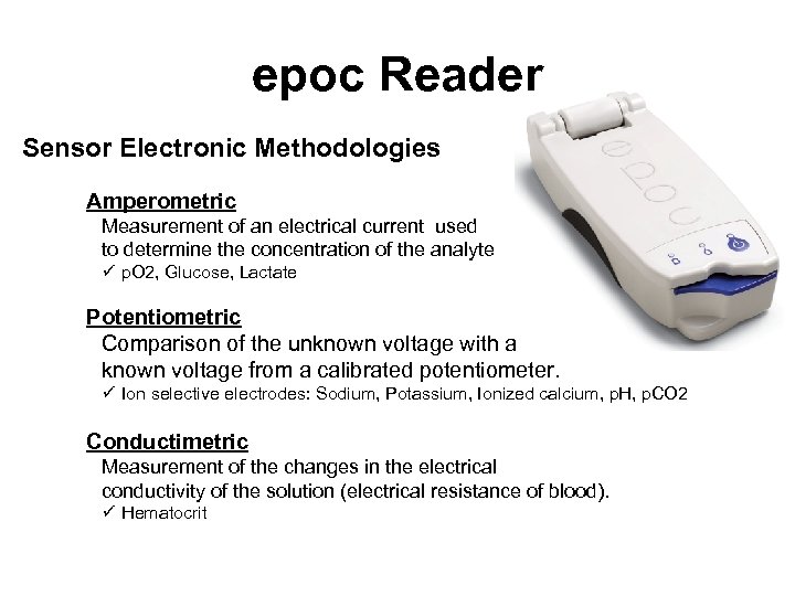 epoc Reader Sensor Electronic Methodologies Amperometric Measurement of an electrical current used to determine