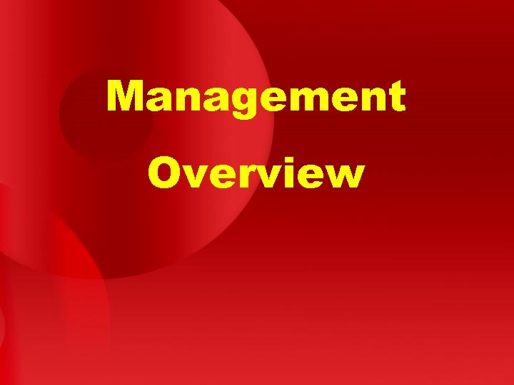 Management Overview 