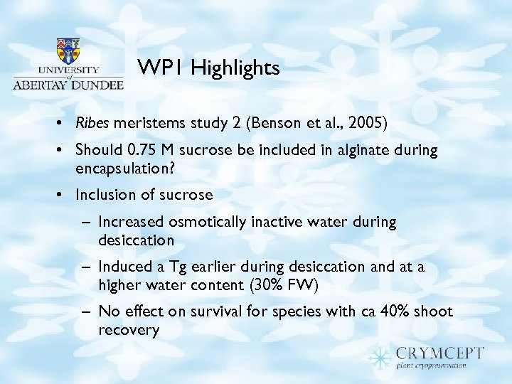 WP 1 Highlights • Ribes meristems study 2 (Benson et al. , 2005) •