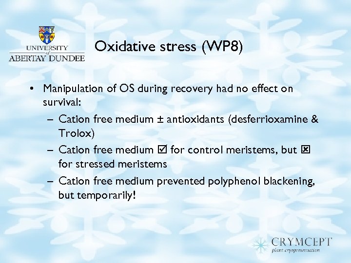 Oxidative stress (WP 8) • Manipulation of OS during recovery had no effect on