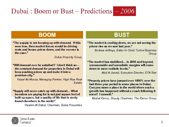 Dubai : Boom or Bust – Predictions – 2006 BOOM BUST “The supply is