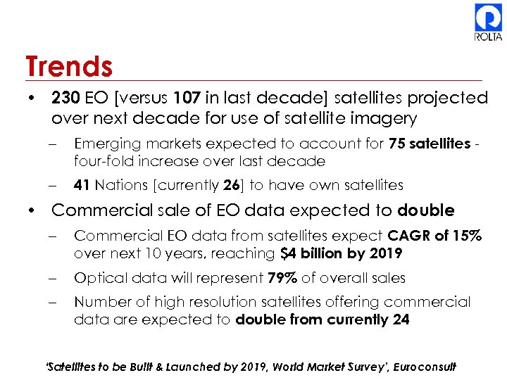 Trends • 230 EO [versus 107 in last decade] satellites projected over next decade