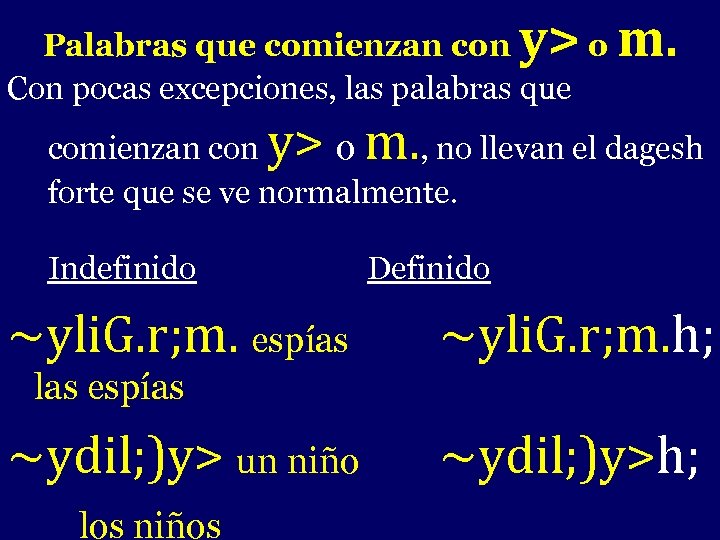 y> m. Palabras que comienzan con o - palabras que Con pocas excepciones, las