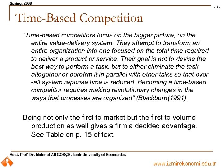 Spring, 2008 Spring, 1 -11 Time-Based Competition “Time-based competitors focus on the bigger picture,