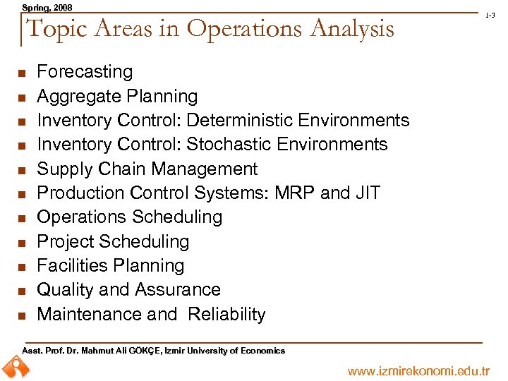 Spring, 2008 Spring, Topic Areas in Operations Analysis n n n 1 -3 Forecasting