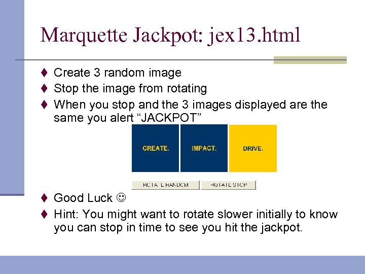 Marquette Jackpot: jex 13. html t Create 3 random image t Stop the image