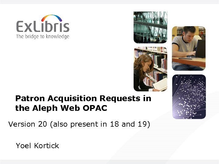 Patron Acquisition Requests in the Aleph Web OPAC Version 20 (also present in 18