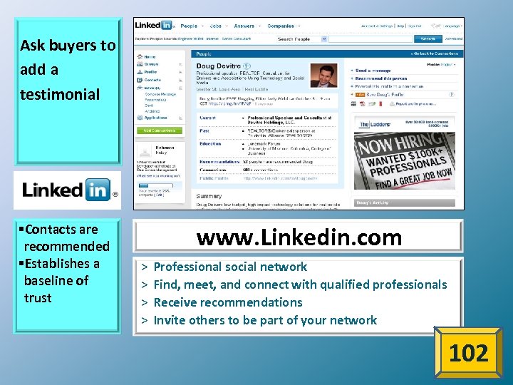 Ask buyers to add a testimonial §Contacts are recommended §Establishes a baseline of trust