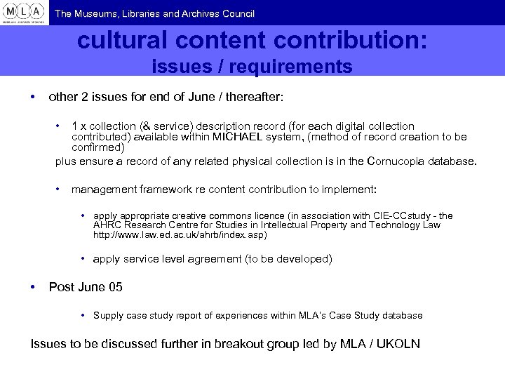 The Museums, Libraries and Archives Council cultural content contribution: issues / requirements • other