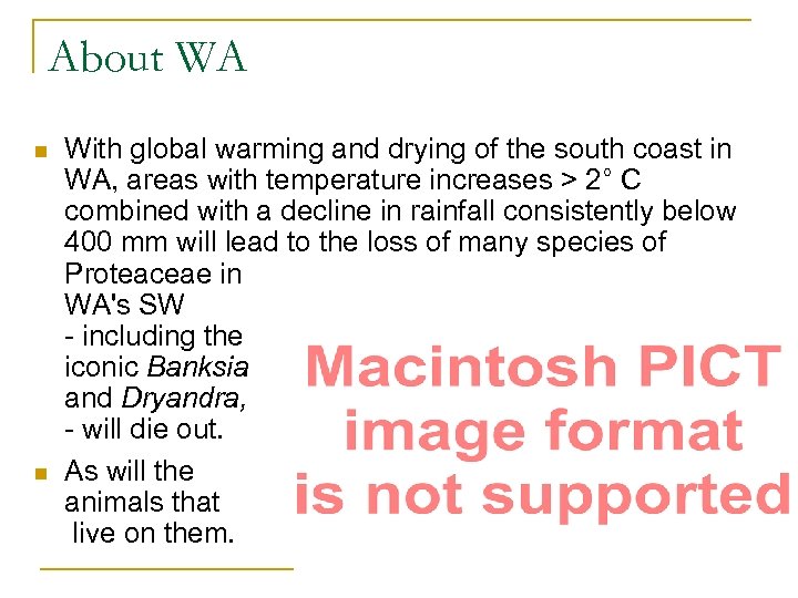 About WA n n With global warming and drying of the south coast in