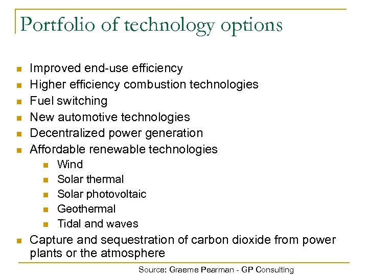 Portfolio of technology options n n n Improved end-use efficiency Higher efficiency combustion technologies