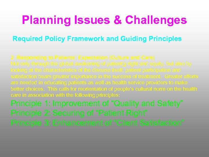 Planning Issues & Challenges Required Policy Framework and Guiding Principles 2: Responding to Patients’