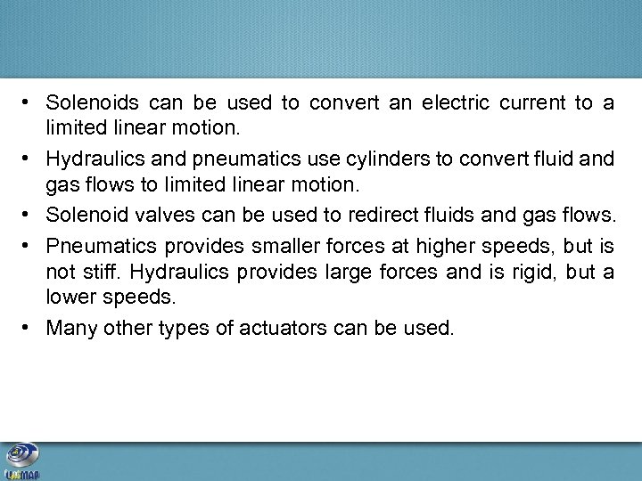  • Solenoids can be used to convert an electric current to a limited