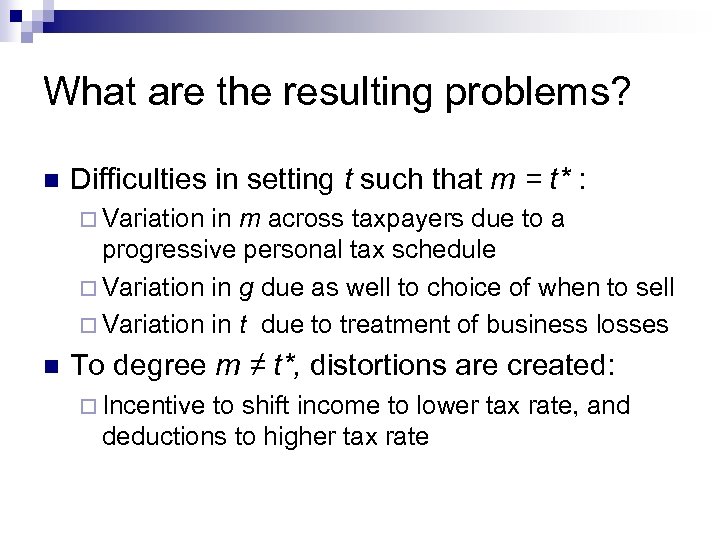 What are the resulting problems? n Difficulties in setting t such that m =