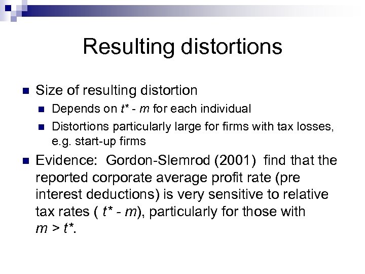 Resulting distortions n Size of resulting distortion n Depends on t* - m for