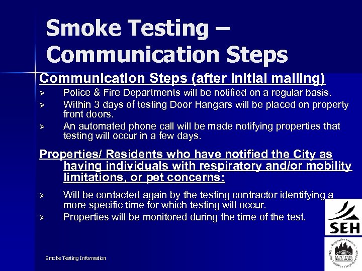 Smoke Testing – Communication Steps (after initial mailing) Ø Ø Ø Police & Fire