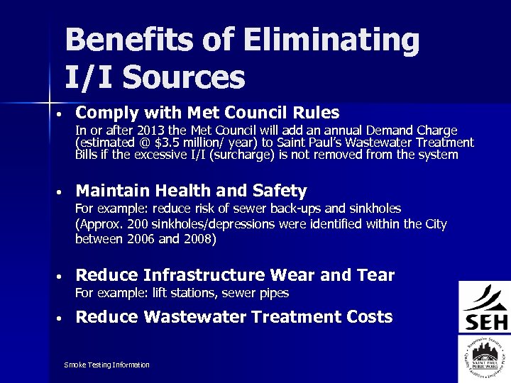Benefits of Eliminating I/I Sources • Comply with Met Council Rules In or after