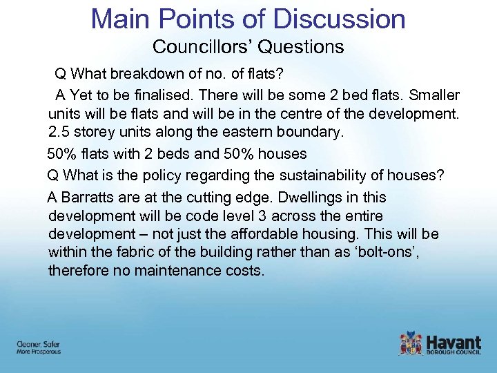 Main Points of Discussion Councillors’ Questions Q What breakdown of no. of flats? A