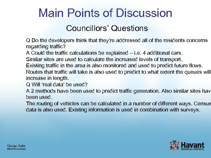 Main Points of Discussion Councillors’ Questions Q Do the developers think that they’re addressed