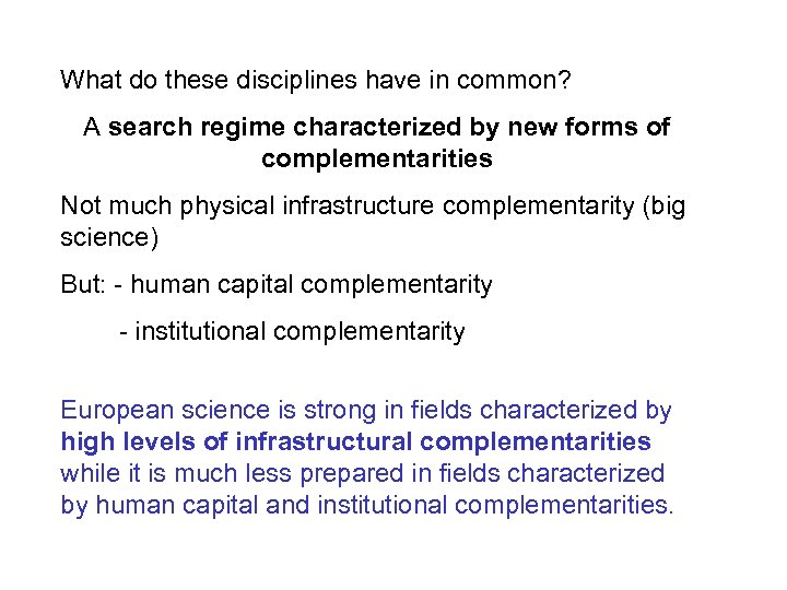 What do these disciplines have in common? A search regime characterized by new forms