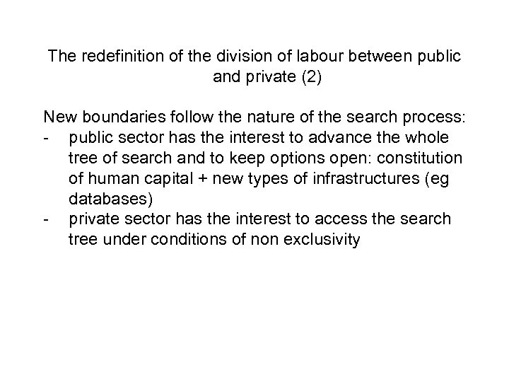 The redefinition of the division of labour between public and private (2) New boundaries