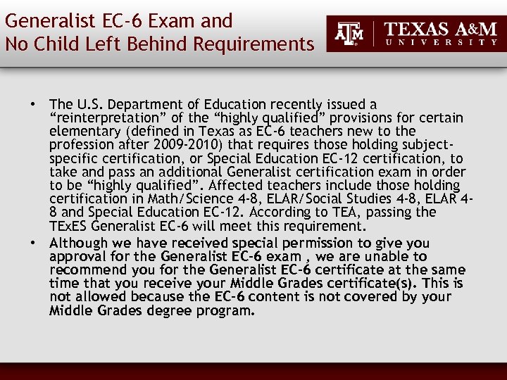 Generalist EC-6 Exam and No Child Left Behind Requirements • The U. S. Department