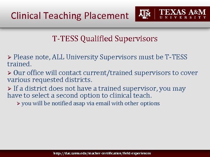 Clinical Teaching Placement T-TESS Qualified Supervisors Ø Please note, ALL University Supervisors must be