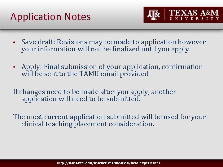 Application Notes • Save draft: Revisions may be made to application however your information