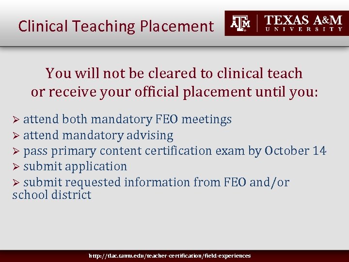 Clinical Teaching Placement You will not be cleared to clinical teach or receive your