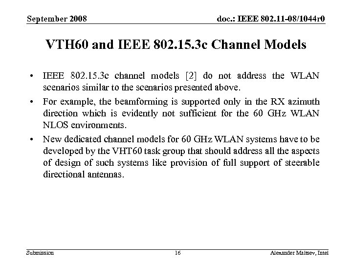 September 2008 doc. : IEEE 802. 11 -08/1044 r 0 VTH 60 and IEEE