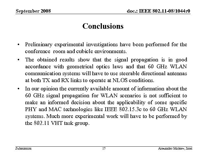 September 2008 doc. : IEEE 802. 11 -08/1044 r 0 Conclusions • Preliminary experimental
