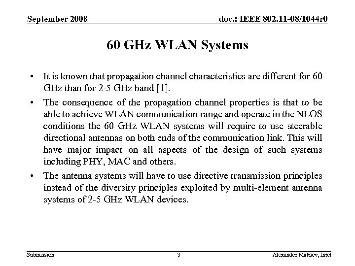 September 2008 doc. : IEEE 802. 11 -08/1044 r 0 60 GHz WLAN Systems