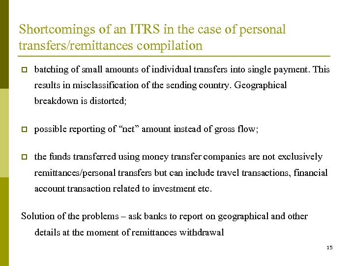 Shortcomings of an ITRS in the case of personal transfers/remittances compilation p batching of