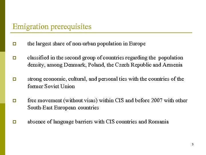 Emigration prerequisites p the largest share of non-urban population in Europe p classified in
