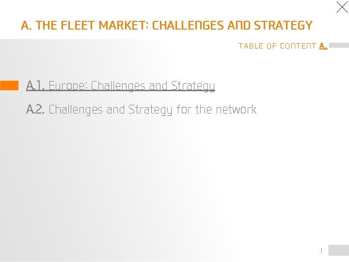 A. THE FLEET MARKET: CHALLENGES AND STRATEGY TABLE OF CONTEN T A. 1. Europe: