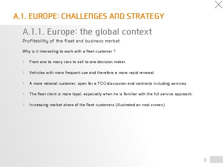 A. 1. EUROPE: CHALLENGES AND STRATEGY A. 1. 1. Europe: the global context Profitability
