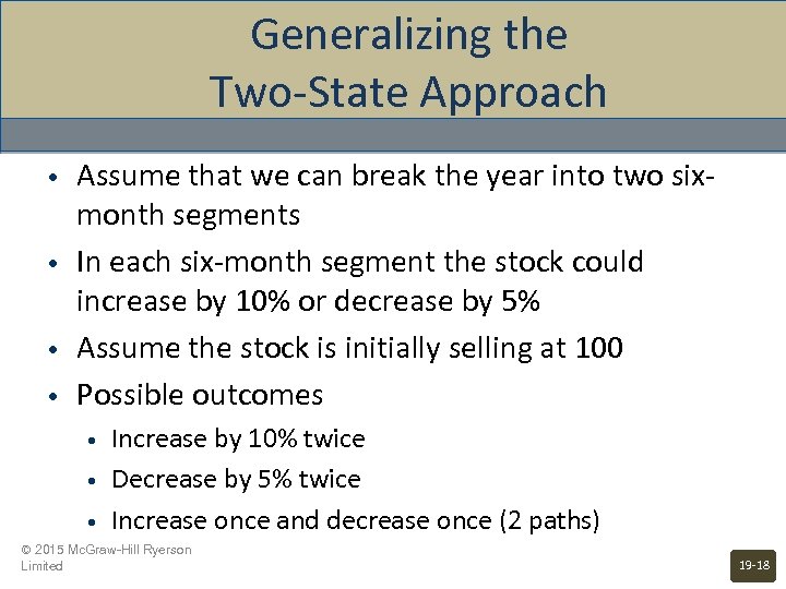 Generalizing the Two-State Approach • • Assume that we can break the year into