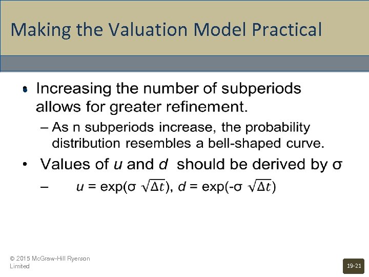 Making the Valuation Model Practical • © 2015 Mc. Graw-Hill Ryerson Limited 19 -21