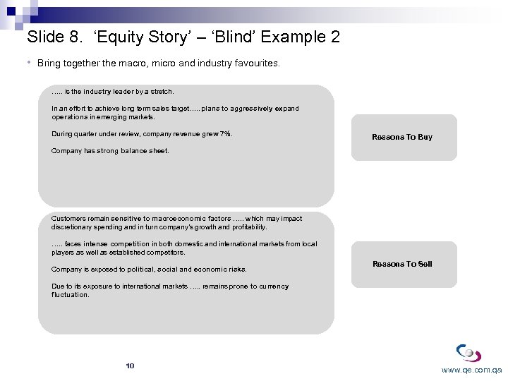 Slide 8. ‘Equity Story’ – ‘Blind’ Example 2 • Bring together the macro, micro
