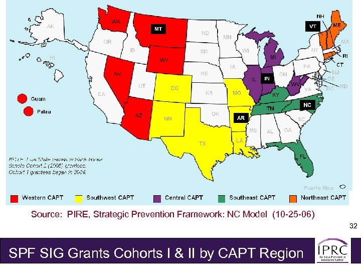 Source: PIRE, Strategic Prevention Framework: NC Model (10 -25 -06) 32 SPF SIG Grants