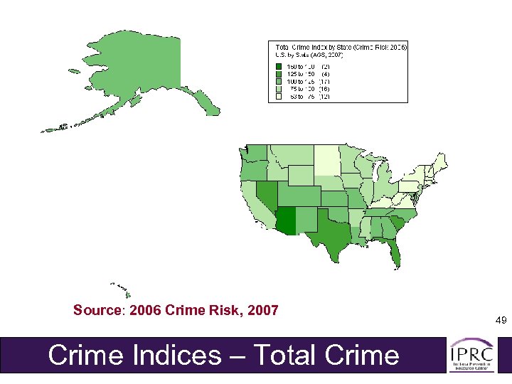 Source: 2006 Crime Risk, 2007 Crime Indices – Total Crime 49 