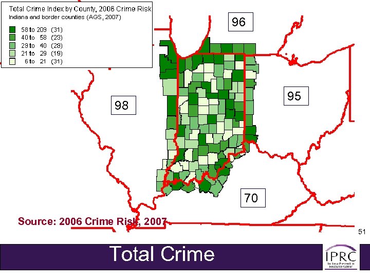 96 95 98 70 Source: 2006 Crime Risk, 2007 51 Total Crime 