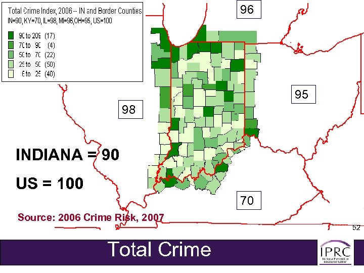 96 Crime Risk 2007 – Total Crime 95 98 INDIANA = 90 US =