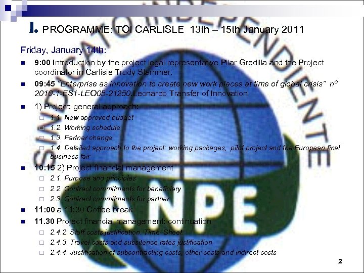 I. PROGRAMME: TOI CARLISLE 13 th – 15 th January 2011 Friday, January 14