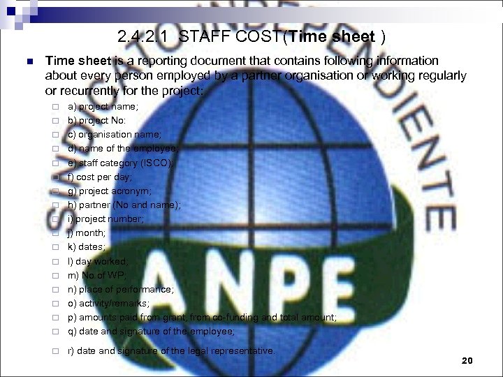 2. 4. 2. 1 STAFF COST(Time sheet ) n Time sheet is a reporting