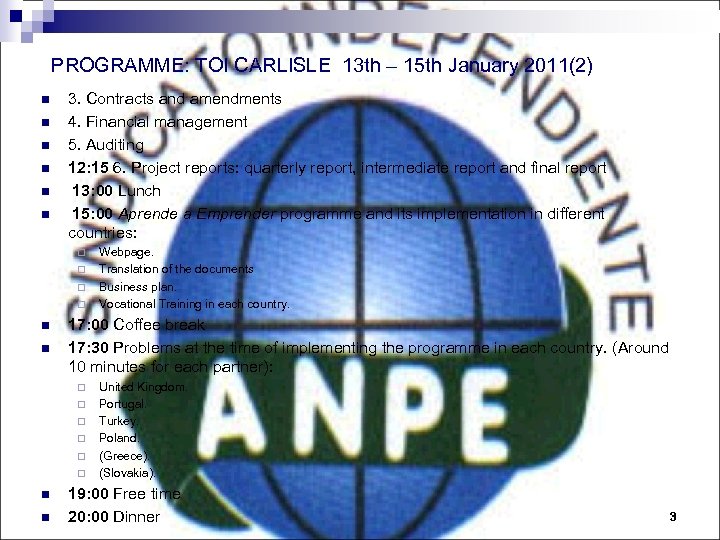 PROGRAMME: TOI CARLISLE 13 th – 15 th January 2011(2) n n n 3.