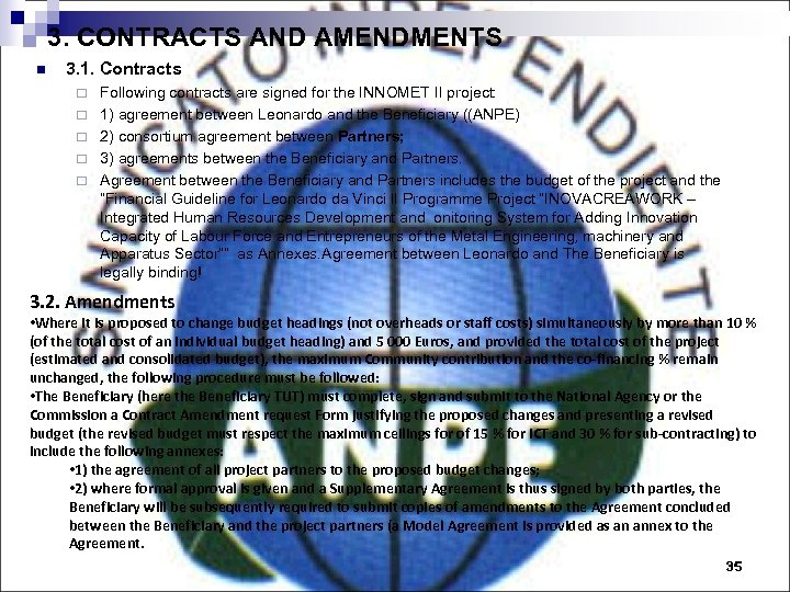 3. CONTRACTS AND AMENDMENTS n 3. 1. Contracts ¨ ¨ ¨ Following contracts are