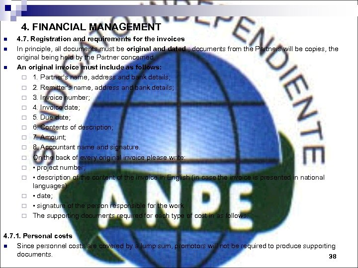 4. FINANCIAL MANAGEMENT n n n 4. 7. Registration and requirements for the invoices