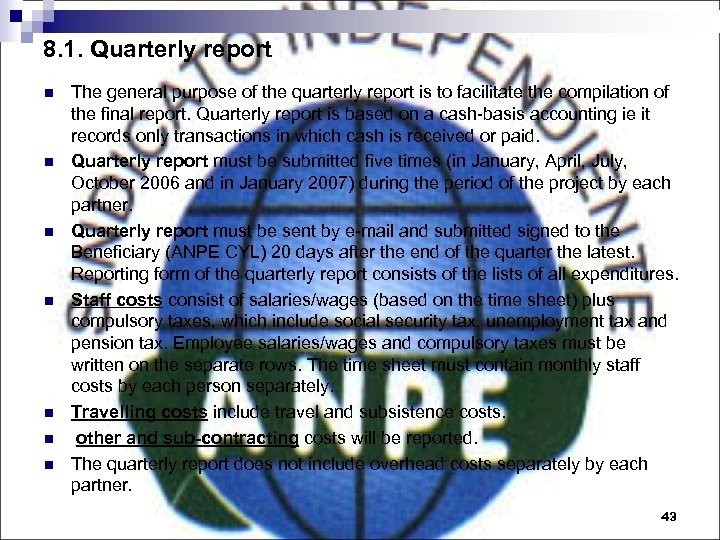 8. 1. Quarterly report n n n n The general purpose of the quarterly